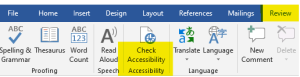 Review tab on the ribbon, and click Check Accessibility.