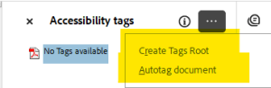 To create a Tags Root in Adobe Acrobat, click the three dots (labeled as "Options"). From there, you can access the option to create tag roots.