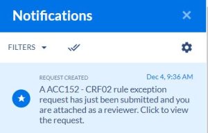 Submitters and approvers get alerted when a Rule Exception Request has been submitted.