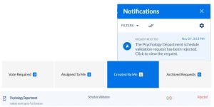 Within the Requests tab, a schedule builder will see the status updated to rejected, once the supervisor has rejected the validation submission.